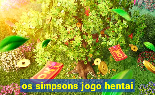 os simpsons jogo hentai